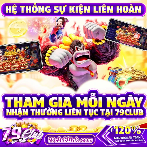 Khuyến mãi 79club 2026 Ưu Đãi tân thủ hoàn trả nạp lại giftcode mỗi ngày